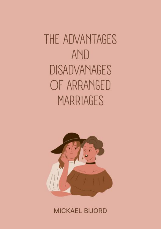 The Advantages And Disadvantages Of Arranged Marriages